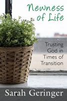 Newness of Life: Trusting God in Times of Transition 1547042761 Book Cover