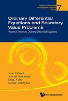Ordinary Differential Equations And Boundary Value Problems - Volume I: Advanced Ordinary Differential Equations 9811221359 Book Cover