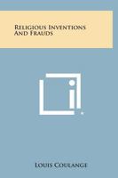 Religious Inventions and Frauds 0766130096 Book Cover