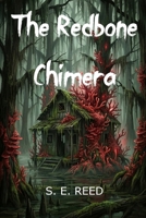 The Redbone Chimera: Historical Horror Suspense Detective Series (The Blackwood Archives) B0GJS5WTDS Book Cover