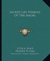 Sacred Life Symbols Of The Maori 116288150X Book Cover