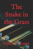 The Snake in the Grass 1523697350 Book Cover