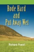 Rode Hard and Put Away Wet 059548610X Book Cover