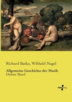 Allgemeine Geschichte der Musik: Dritter Band (German Edition) 3737215359 Book Cover
