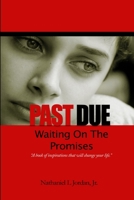 Past Due - Waiting On The Promises 0557571308 Book Cover