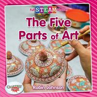The Five Parts of Art 0778764362 Book Cover