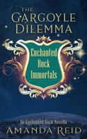 The Gargoyle Dilemma: An Enchanted Rock Novella 1951770145 Book Cover