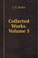 Collected Works. Volume 5 5519551103 Book Cover