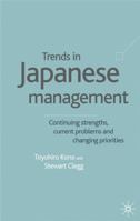 Trends in Japanese Management: Continuing Strengths, Current Problems and Changing Priorities 0333929705 Book Cover