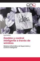 Gestión y control inteligente a través de wireless 6202136812 Book Cover