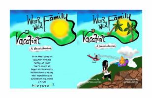 Wests Wild Family Vacation: A Wessi Adventure B0H2QJ4BNY Book Cover