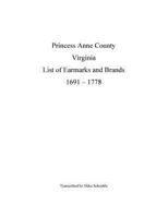 Princess Anne County Virginia List of Earmarks and Brands, 1691 - 1778 0692559981 Book Cover