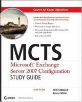 MCTS: Microsoft Exchange Server 2007 Configuration Study Guide (70-236) (Study Guide) 0470068191 Book Cover