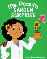 Ms Pearl's Garden Surprise 1732105316 Book Cover