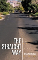 The Straight Way 164749964X Book Cover