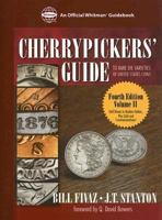 Cherrypickers' Guide to Rare Die Varieties of United States Coins: Half Dimes Through Dollars, Gold, and Commemoratives (Official Whitman Guidebook) 0794820530 Book Cover