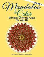 Mandalas to Color - Mandala Coloring Pages for Adults 1511521694 Book Cover