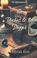 The Duchess and the Dagger (The Highwaywomen) B0F44BCYV5 Book Cover