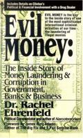 Evil Money: The Inside Story of Money Laundering and Corruption in Government Bank and Business 0887305601 Book Cover