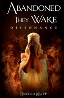Abandoned They Wake: Dissonance 1956193510 Book Cover