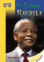 My Friend, Mandela 159055373X Book Cover