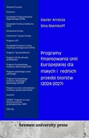Programy finansowania Unii Europejskiej dla malych i srednich przedsiebiorstw (2024-2027) (Polish Edition) 3689041260 Book Cover