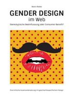 Gender Design im Web: Stereotypische Beeinflussung oder Consumer Benefit? 3735792227 Book Cover