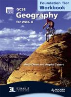 GCSE Geography for Wjec B Workbook Foundation Tier 1444180525 Book Cover