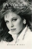 My Stroke...a Will to Recover 0595472230 Book Cover