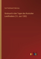 Stralsund in den Tagen des Rostocker Landfriedens (13. Juni 1283) (German Edition) 3368557432 Book Cover