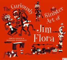 The Curiously Sinister Art of Jim Flora 1560978058 Book Cover