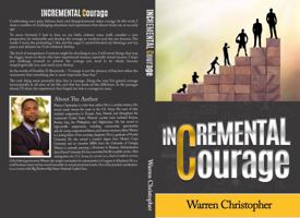 Incremental Courage: Special Edition 1736660217 Book Cover