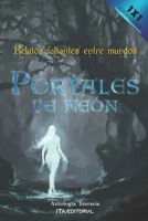 Portales de neón: Relatos faltantes entre mundos (Spanish Edition) B0BMSV2QSY Book Cover