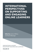 International Perspectives on Supporting and Engaging Online Learners (Innovations in Higher Education Teaching and Learning) 1800434855 Book Cover