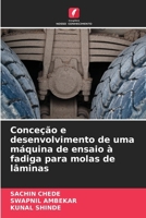 Conceção e desenvolvimento de uma máquina de ensaio à fadiga para molas de lâminas (Portuguese Edition) 6208936977 Book Cover
