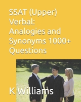 SSAT (Upper) Verbal: Analogies and Synonyms -1000+ Questions B08BF44Q2Y Book Cover