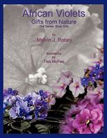 African Violets - Gifts from Nature: The Series: Book One 1449051006 Book Cover