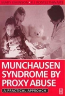 Munchausen Syndrome by Proxy Abuse: A Practical Approach 0750640723 Book Cover