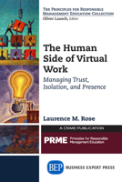 The Human Side of Virtual Work: Managing Trust, Isolation, and Presence 1631571826 Book Cover