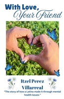 With Love, Your Friend B0FBKMCBCF Book Cover