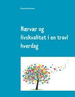 Nærvær og livskvalitet i en travl hverdag 8771885854 Book Cover