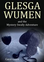 GLESGA WUMEN and the Mystery Swally Adventure 0244945942 Book Cover