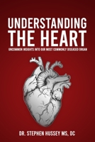 Understanding the Heart: Uncommon Insights into Our Most Commonly Diseased Organ null Book Cover