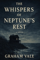 The Whispers of Neptune's Rest B0G2B18QY9 Book Cover