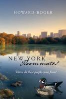 New York Roommates - Where Do These People Come From? 143279681X Book Cover