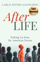 AfterLIFE: Waking Up from My American Dream 1735802123 Book Cover