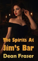 The Spirits At Jim’s Bar: Featuring OM DARKE Paranormal Investigator B0CCCX5LYK Book Cover