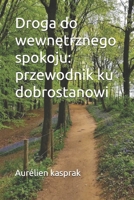 Droga do wewnetrznego spokoju: przewodnik ku dobrostanowi (Polish Edition) B0DYXV8WZF Book Cover