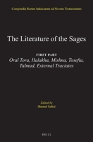 The Literature of the Sages: Oral Torah, Halakha, Mishna, Tosefta, Talmud, External Tractates (Compendia Rerum Iudaicarum Ad Novum Testamentum) 0800606051 Book Cover