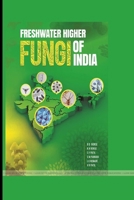 Freshwater Higher Fungi of India 1365458482 Book Cover